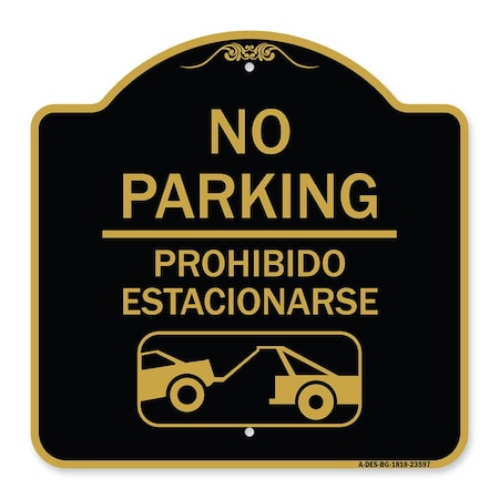 Signmission No Parking Prohibido Estacionarse W/ Car Tow Graphic, Black & Gold Alum, 18" x 18", BG-1818-23597 A-DES-BG-1818-23597